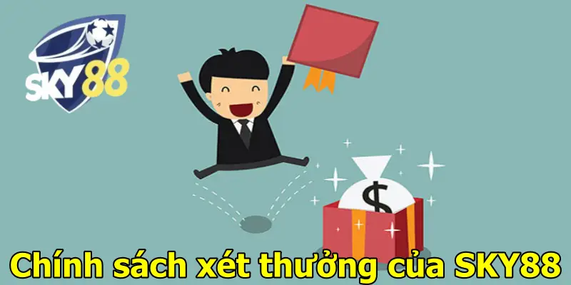 Chính sách xét thưởng của SKY88