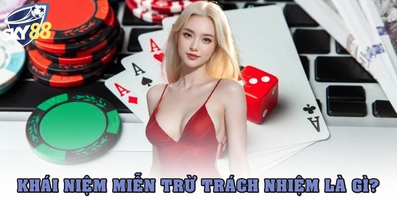 Miễn trừ trách nhiệm là gì?