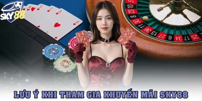 Những điều cần biết trước khi tham gia khuyến mãi SKY88