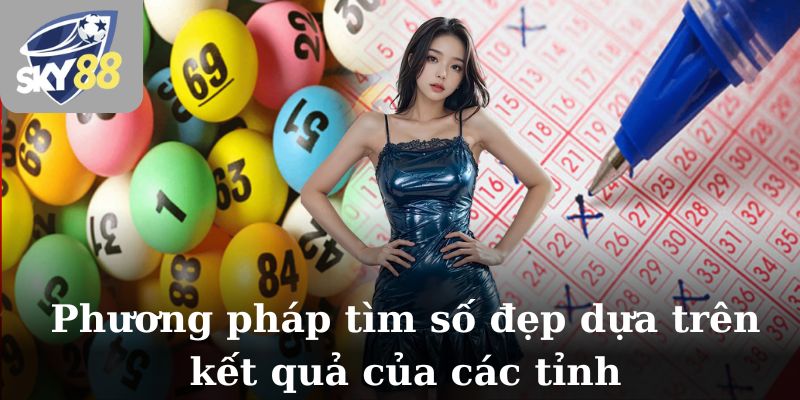 Phương pháp tìm số đẹp dựa trên kết qả của các tỉnh