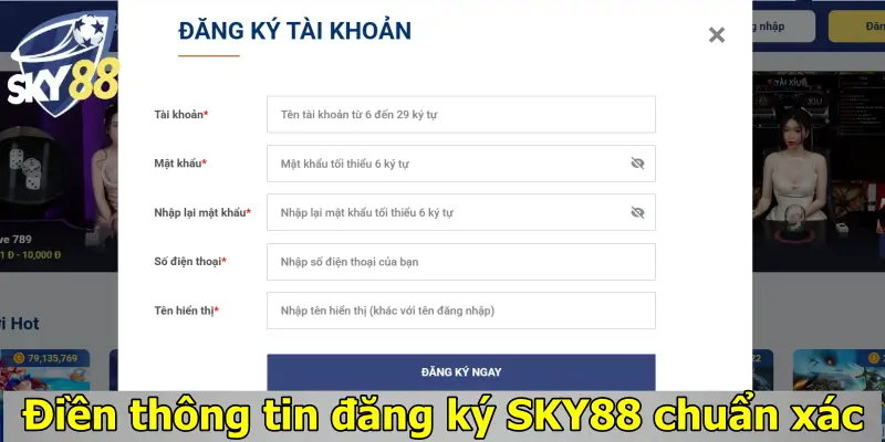 Điền thông tin đăng ký SKY88 chuẩn xác
