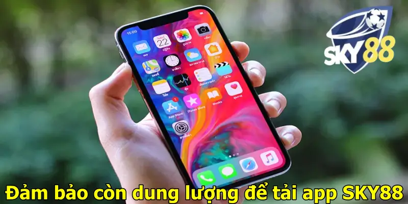 Đảm bảo còn dung lượng để tải app SKY88
