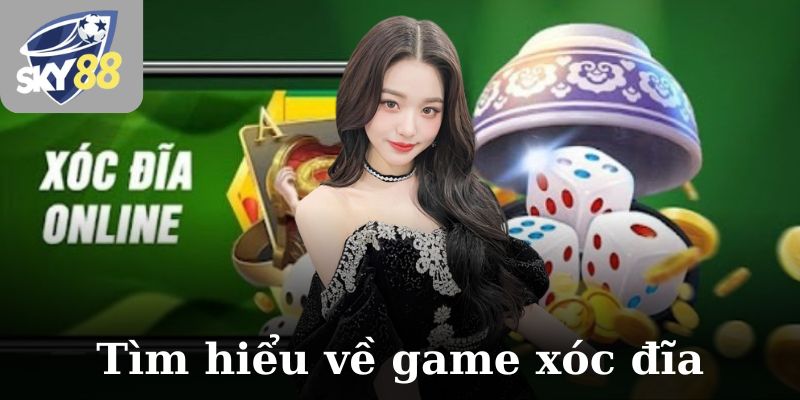 Tìm hiểu về game xóc đĩa